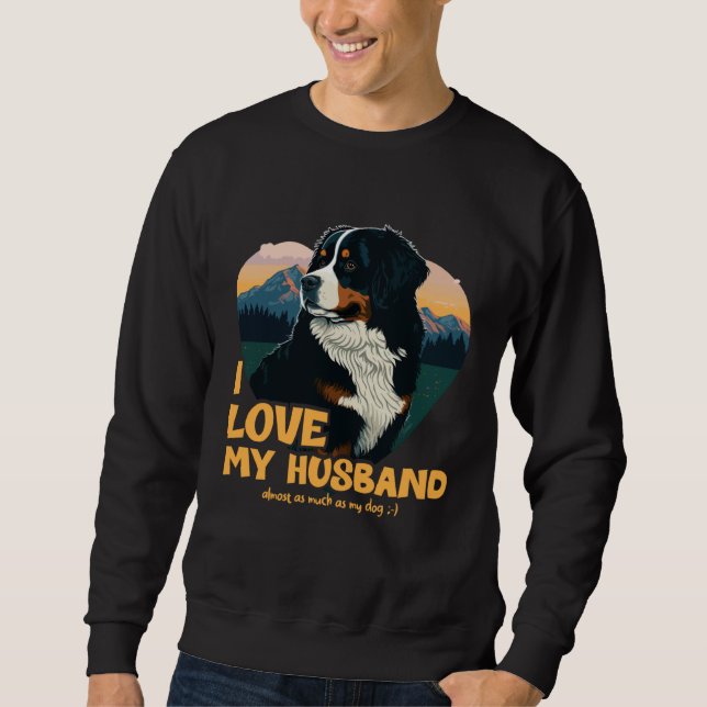 Bernesemountaindog With Heart  I Love My Husband Sweatshirt (Vorderseite)