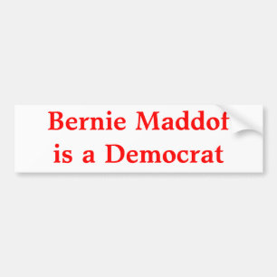 Bernie Maddof ist ein Demokrat Autoaufkleber