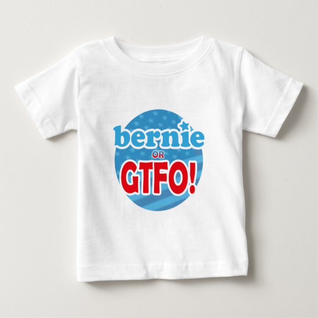 Bernie oder GTFO! Baby T-shirt (Vorderseite)