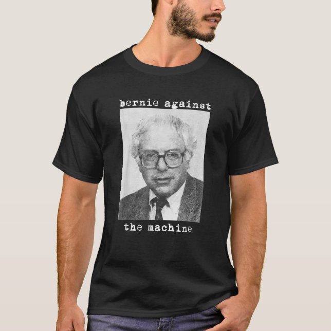 BERNIE SANDERS 2020 GEGEN DEN MASCHINENROCK T-Shirt (Vorderseite)