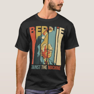 Bernie Sanders gegen die Maschine Bernie 2020 T-Shirt