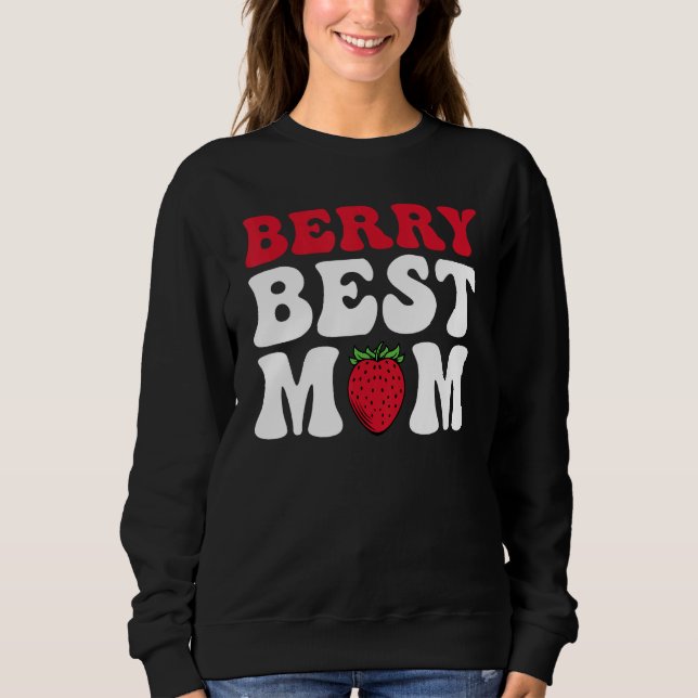 Berry Best Mom Cute Strawberry Groovy Quote Sweatshirt (Vorderseite)