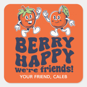 Berry Happy We're Friends Fruit Snack Valentine Quadratischer Aufkleber