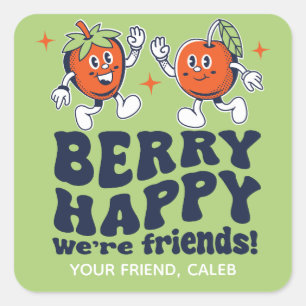 Berry Happy We're Friends Fruit Snack Valentine Quadratischer Aufkleber
