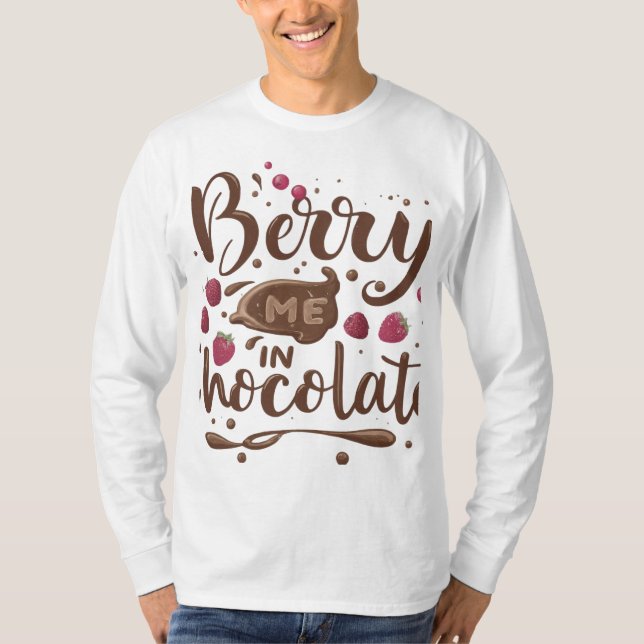 Berry Me in Chocolate T-Shirt (Vorderseite)