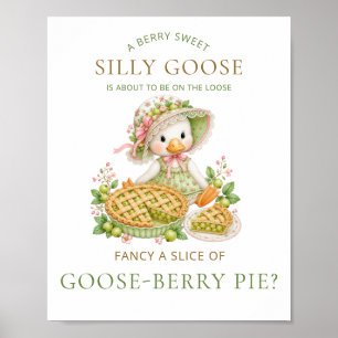 Berry Silly Goose Stachelbeer-Pie-Schild Baby Show Poster