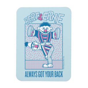 Bert & Ernie Immer den Rücken Got Magnet