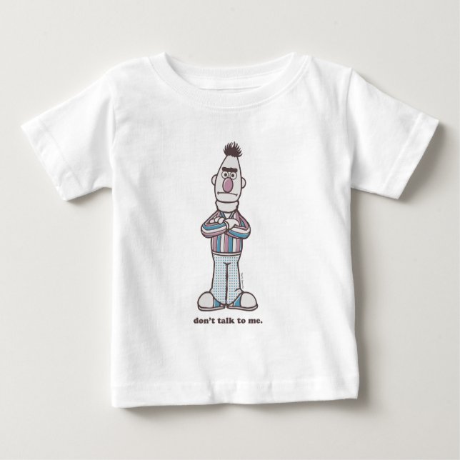 Bert | Sprich nicht mit mir Baby T-shirt (Vorderseite)