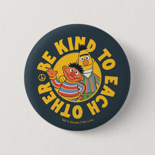 Bert und Ernie Seien Sie freundlich Button