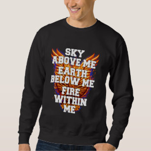 Beruf Feuerwehrmann Himmel über mir Erde unter mir Sweatshirt