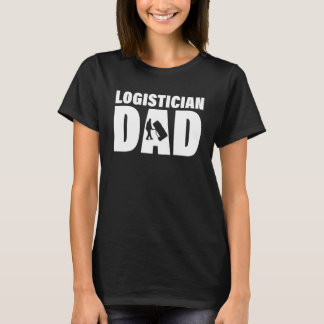 Beruf Job Für Männer Logistiker Vater T-Shirt