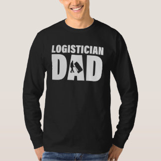 Beruf Job Für Männer Logistiker Vater T-Shirt