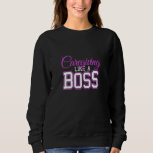 Beruf wie Boss-Karriere-Krankenpfleger Wertschätzu Sweatshirt