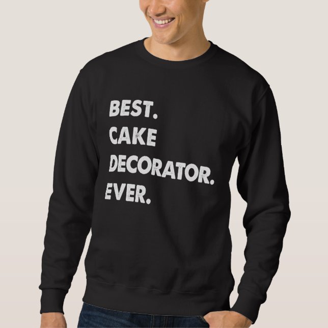 Beruf Zuckerbäcker Bester Zuckerbäcker Aller Zeite Sweatshirt (Vorderseite)