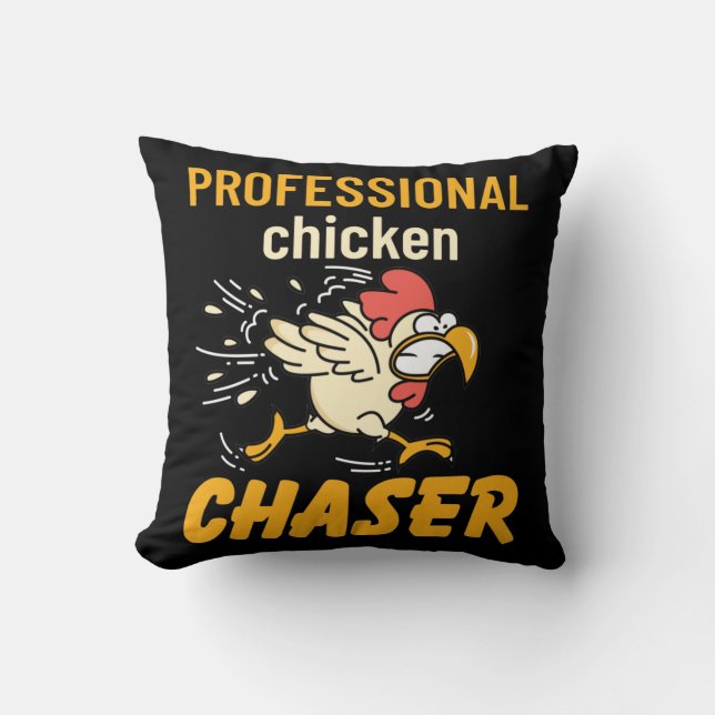 Beruflich Chicken Chaser Kissen (Vorderseite)