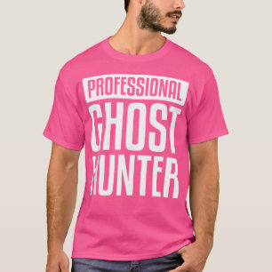 Beruflich Ghost Hunter Ghost Jagd Halloween T-Shirt
