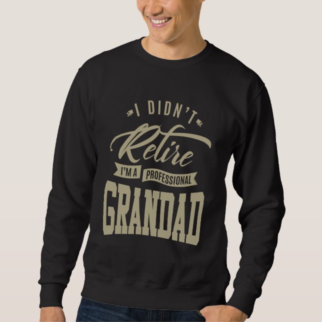 Beruflich Grandad Sweatshirt (Vorderseite)