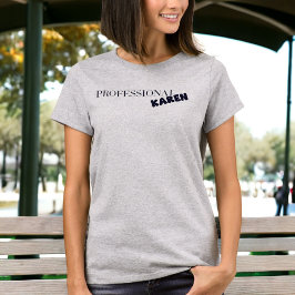 Beruflich Karen Funny Sarcastic Karen T-Shirt
