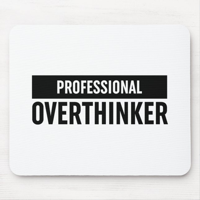 Beruflich Overthinker Mousepad (Vorne)