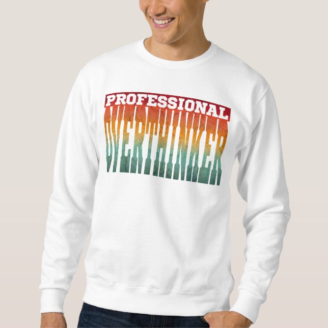 Beruflich Overthinker Sweatshirt (Vorderseite)