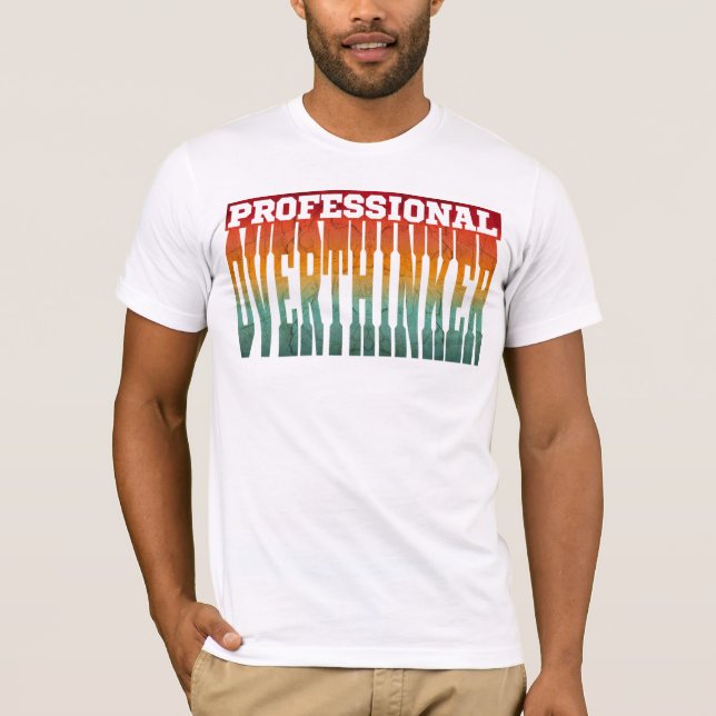 Beruflich Overthinker T-Shirt (Vorderseite)
