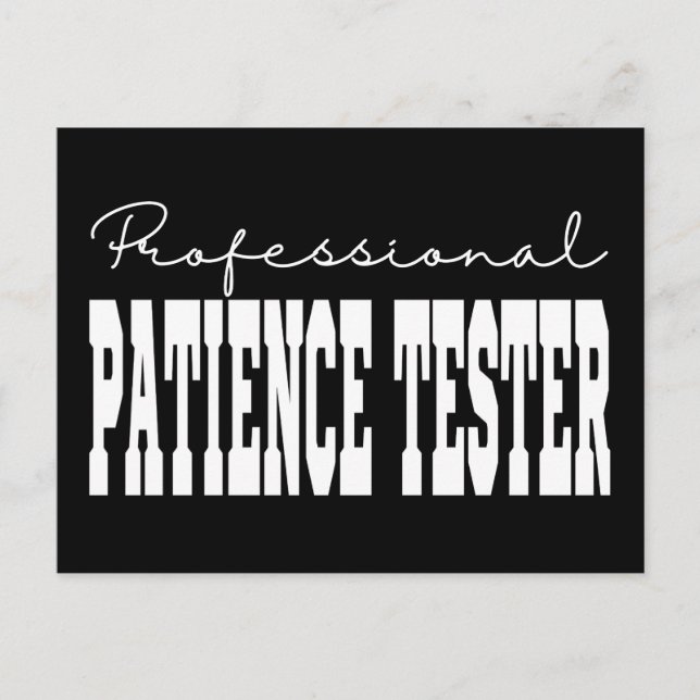 Beruflich Patience Tester White Typografy Postkarte (Vorderseite)