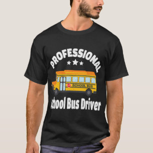 Beruflich School Bus Driver Schüler Leistung Bu T-Shirt