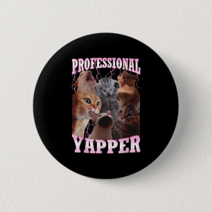 Beruflich Yapper Cat Meme Funny Odly spezifisch Button