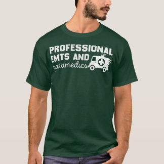 berufliche EMTs und Sanitätsgutachten T-Shirt