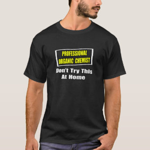 Beruflicher Bio Chemist...Joke T-Shirt