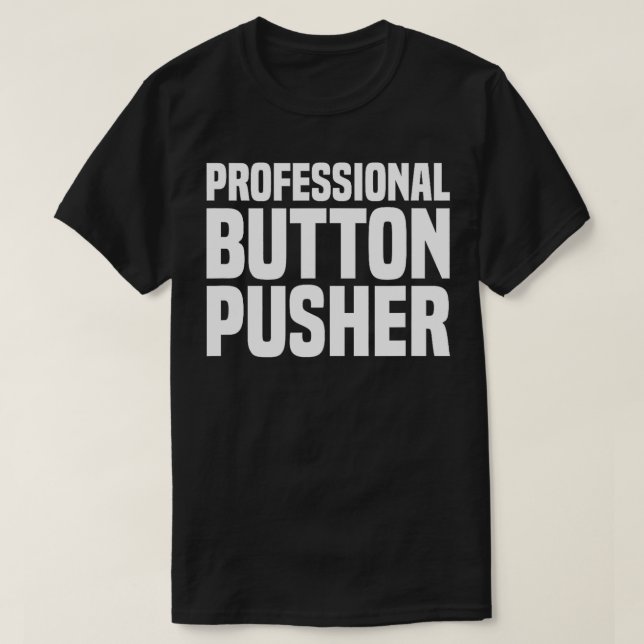 Beruflicher Button-Pusher GCode CNC-Machinist T-Shirt (Design vorne)