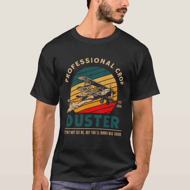 Beruflicher Crop Duster Vintager Airplane Zitat T-Shirt (Vorderseite)