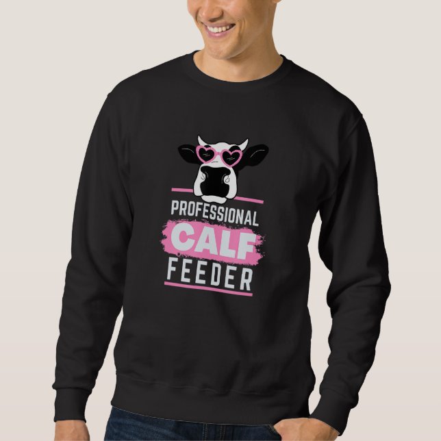 Beruflicher Kälberfütterung Sweatshirt (Vorderseite)