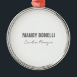 Beruflicher, moderner Minimalname Ornament Aus Metall<br><div class="desc">Ein perfektes Design,  das in der Wirtschaft oder im Privatleben funktioniert. Ein einfacher,  minimalistischer,  perfekter Look. Nur für dich.</div>