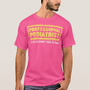 Beruflicher Podiatrist Foot Doctor Pod T-Shirt