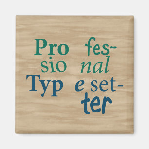 Beruflicher Schriftsetzer-Magnet Magnet