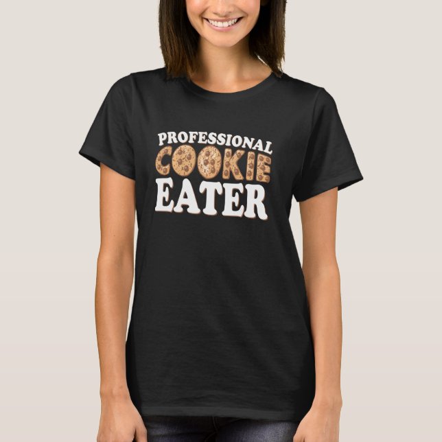Berufliches Cookie Eater Cookie T-Shirt (Vorderseite)