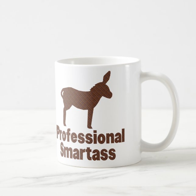 Berufliches Smartass Tasse (Rechts)