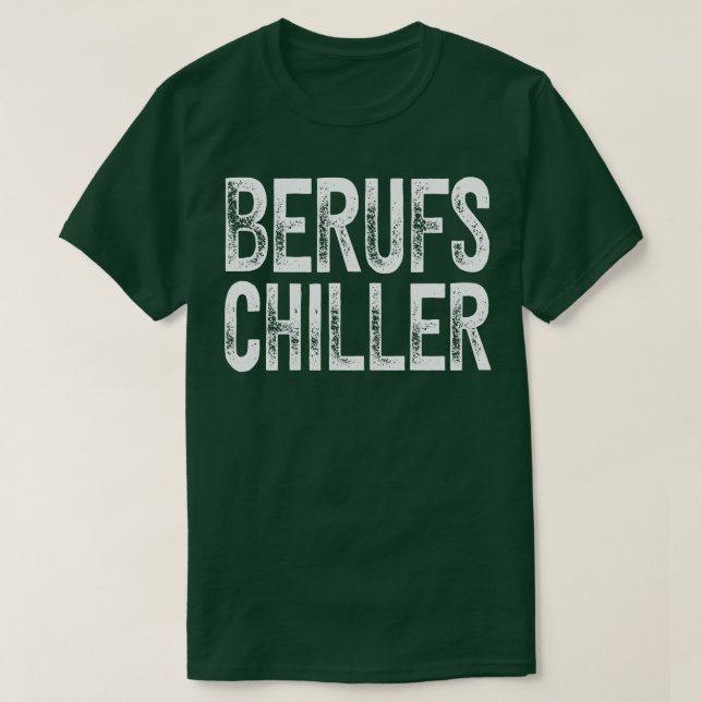 Berufs Chiller Faulenzer Wellness-Center Chill T-Shirt (Design vorne)