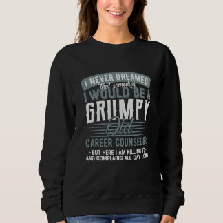Berufsberater Grumpy Und Alt Sweatshirt