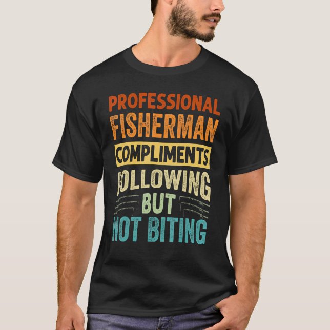 Berufsfischer Komplimente folgend, aber N T-Shirt (Vorderseite)