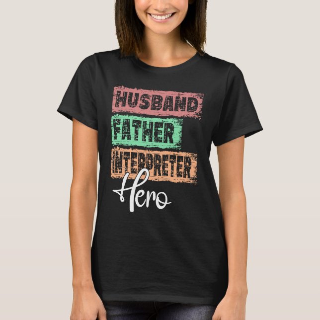 Berufsvater Held Vater Dolmetscher T-Shirt (Vorderseite)