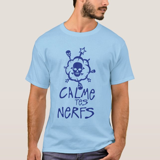 Beruhige deine Nerven. T-Shirt (Vorderseite)