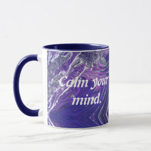 Beruhige deinen Geist Inspirierendes Zitat Lila Ge Tasse