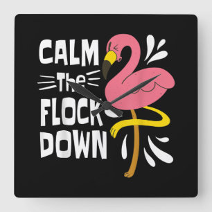 Beruhige dich auf dem Flock Funny Pink Flamingo Quadratische Wanduhr