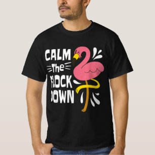Beruhige dich auf dem Flock Funny Pink Flamingo T-Shirt
