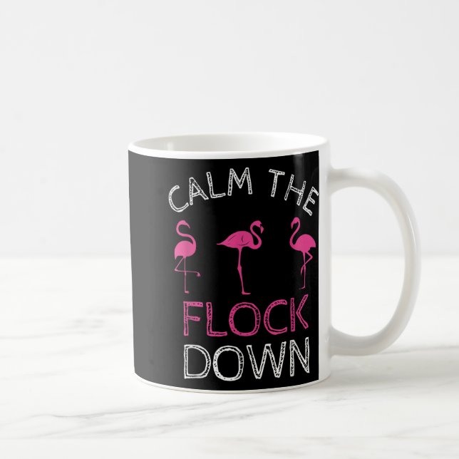 Beruhige dich beim rosa Flamingo Sommergeschenk Kaffeetasse (Rechts)