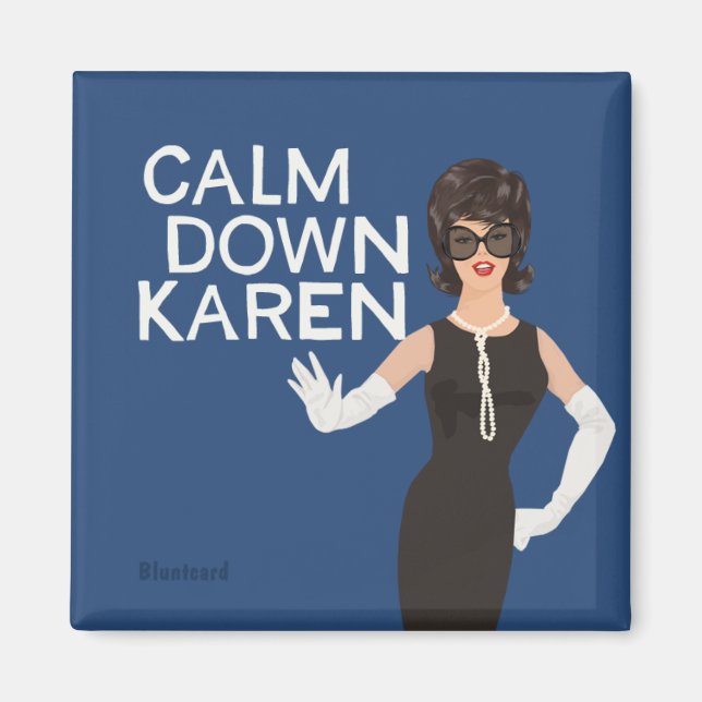 Beruhige dich Karen Magnet (Vorne)
