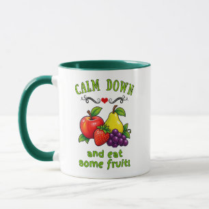 Beruhige dich und iss Obst Tasse