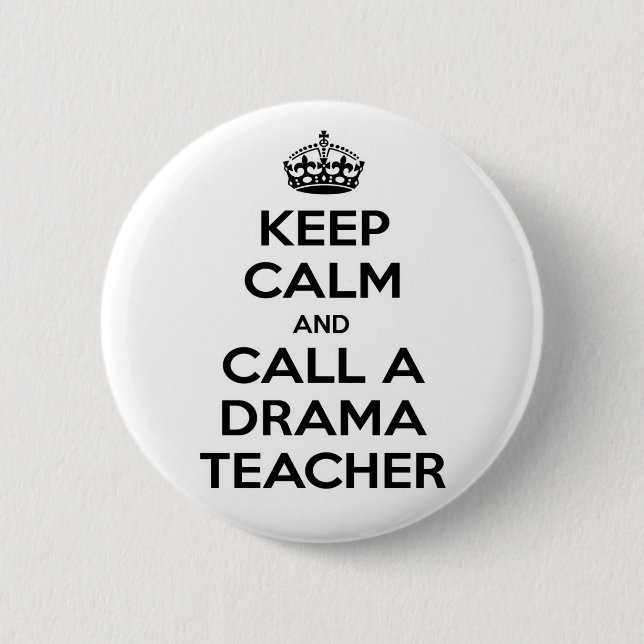 Beruhige dich und rufe einen Dramatilehrer an Button (Vorderseite)